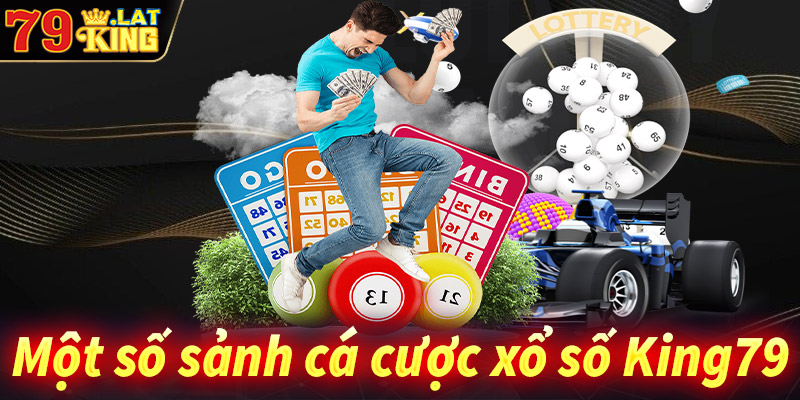 Giới thiệu một số hình thức đặt cược xổ số King79